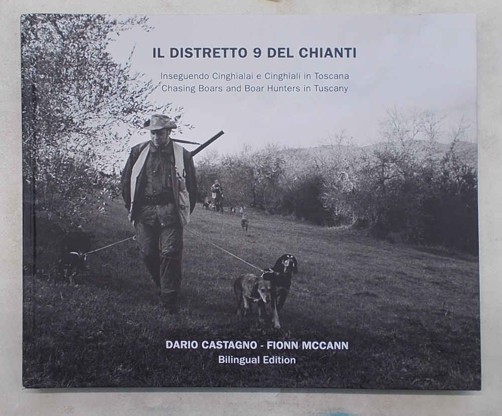 Il distretto 9 del Chianti. Inseguendo cinghialai e cinghiali in …