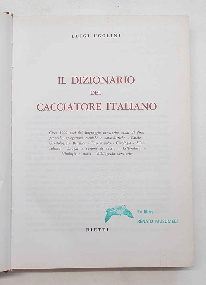 Il dizionario del cacciatore italiano. Circa 3000 voci del linguaggio …