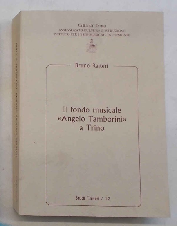 Il fondo musicale "Angelo Tamborini" a Trino.