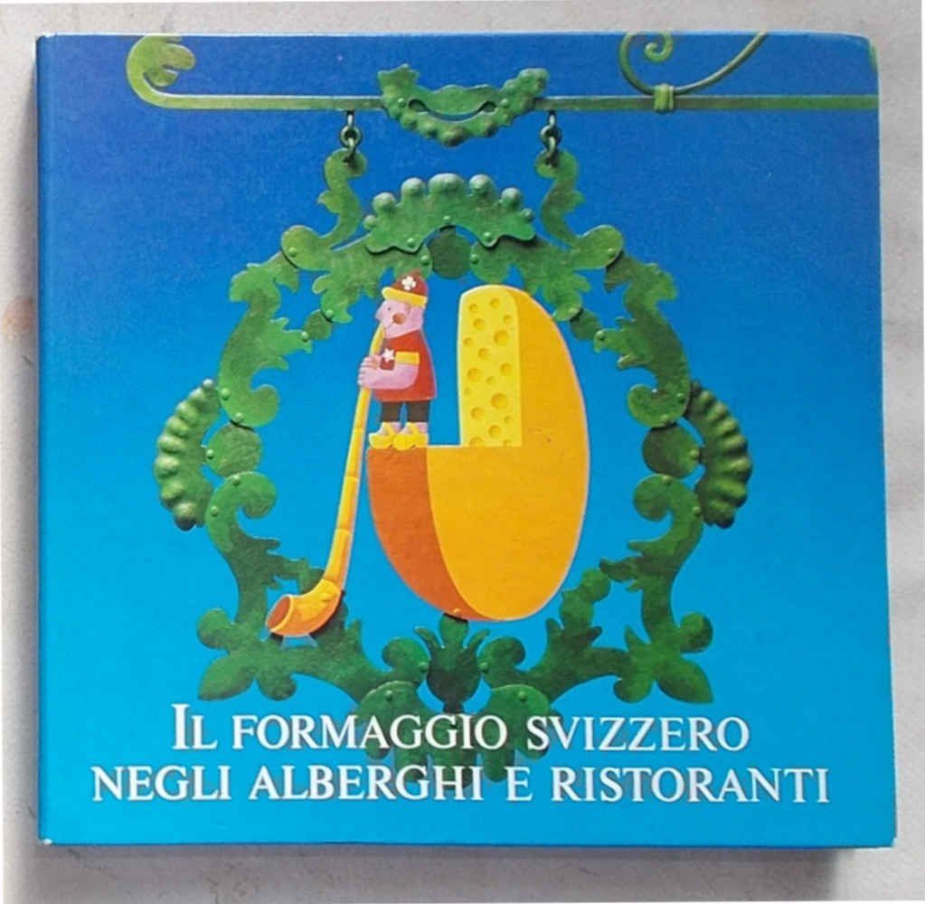 Il formaggio svizzero negli alberghi e ristoranti.