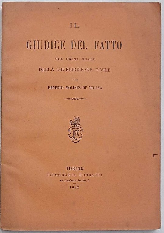 Il giudice del fatto nel primo grado della giurisdizione civile.