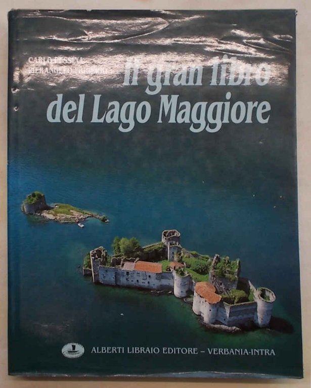 Il gran libro del Lago Maggiore.