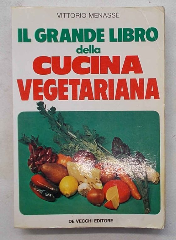 Il grande libro della cucina vegetariana.