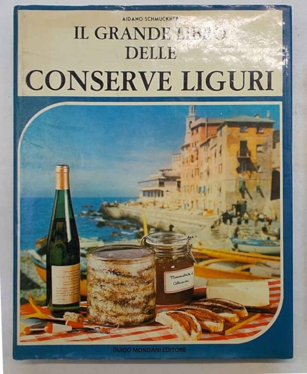 Il grande libro delle conserve liguri.