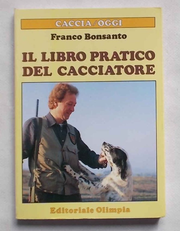 Il libro pratico del cacciatore.