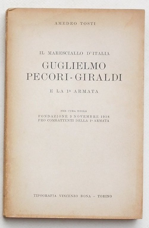 Il maresciallo d'Italia Guglielmo Pecori-Giraldi e la 1° Armata.