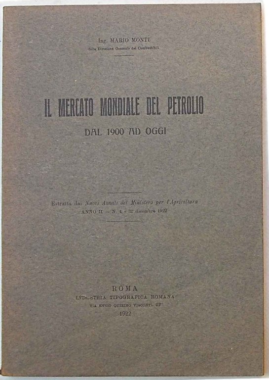 Il mercato mondiale del petrolio dal 1900 ad oggi.