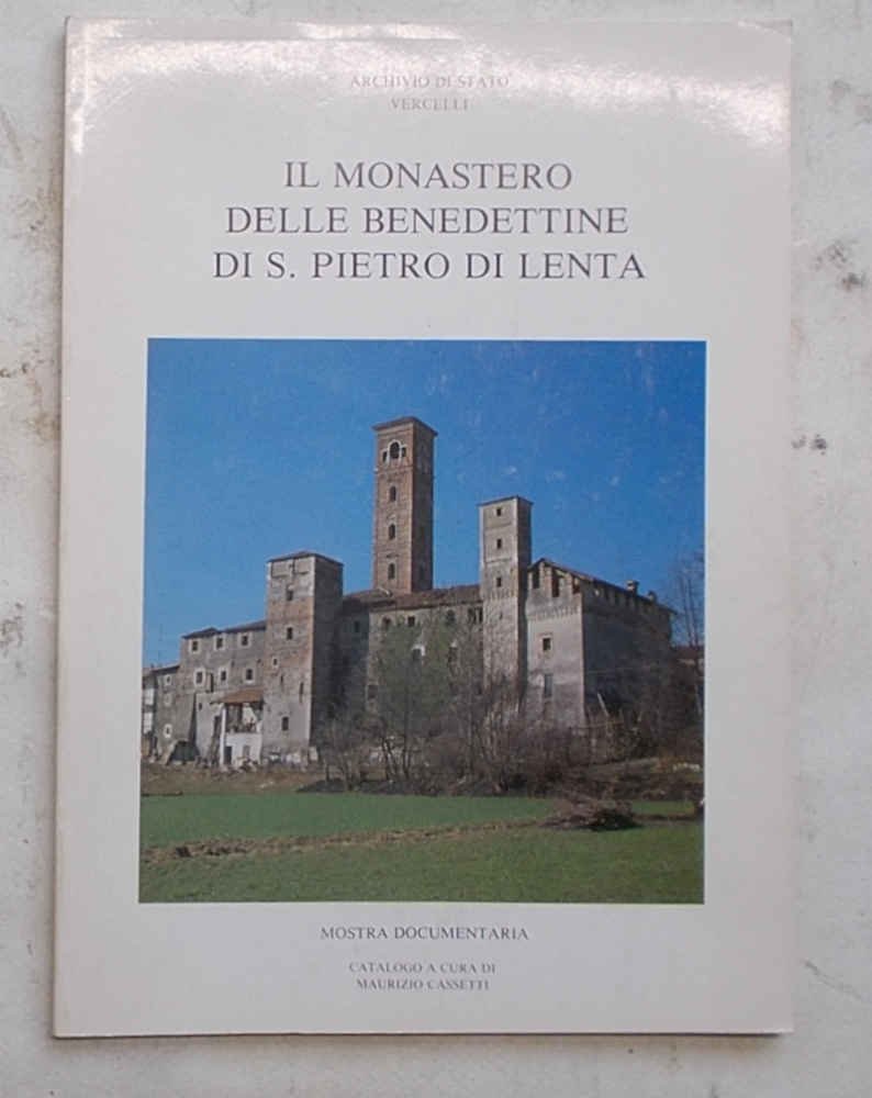 Il monastero delle Beneddettine di S. Pietro di Lenta.