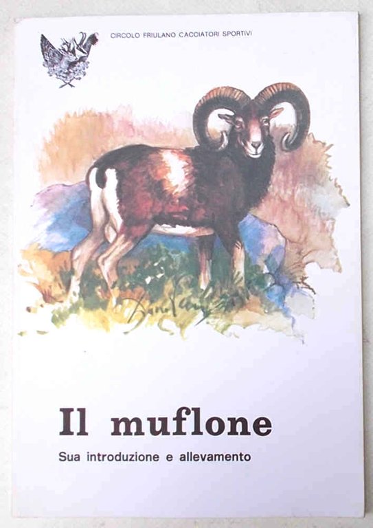 Il muflone. Sua introduzione e allevamento.