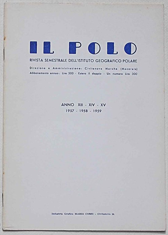 Il Polo. Rivista semestrale dell'Istituto Geografico Polare.