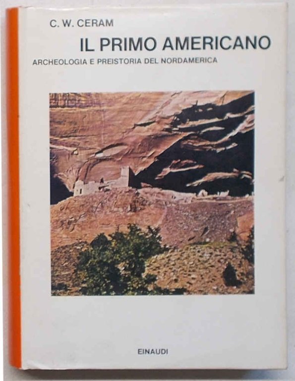 Il primo americano. Archeologia e preistoria del Nordamerica.