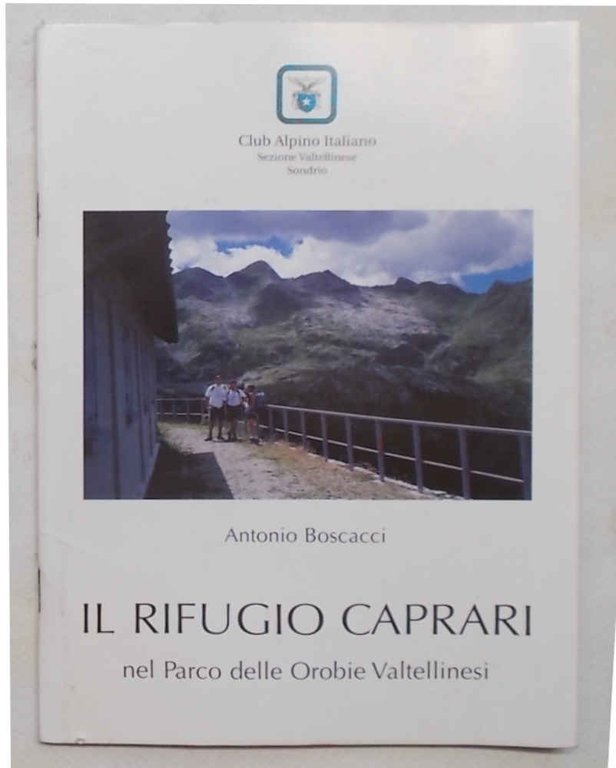 Il rifugio Caprari nel Parco delle Orobie Valtellinesi.