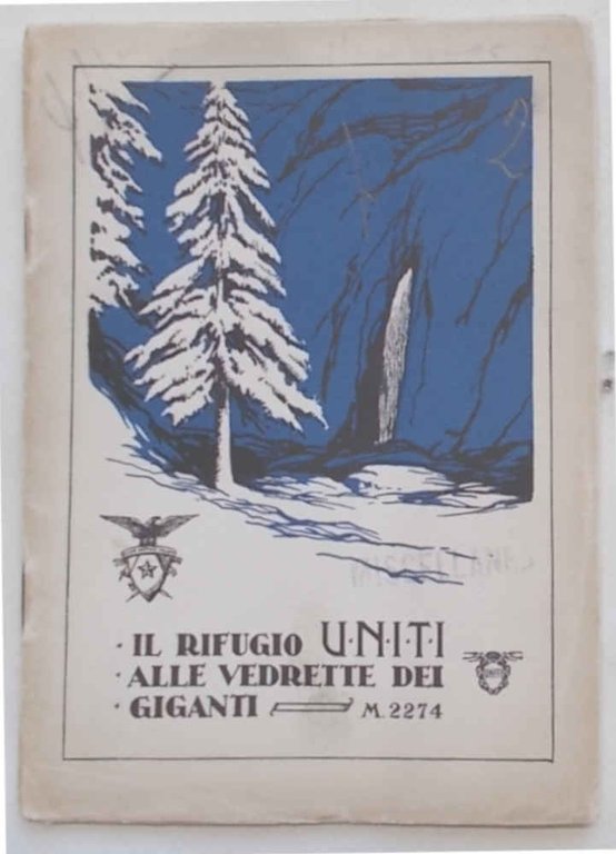 Il Rifugio U.N.I.T.I. alle Vedrette dei Giganti (m. 2274).