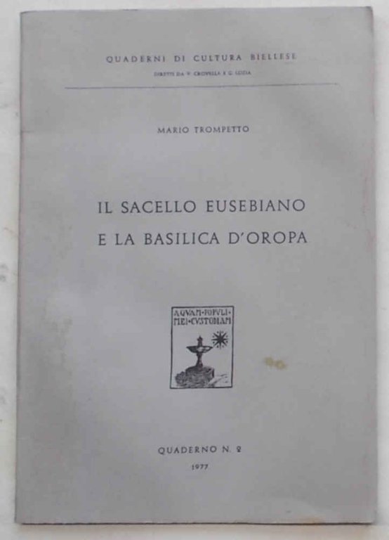 Il Sacello Eusebiano e la Basilica d'Oropa.