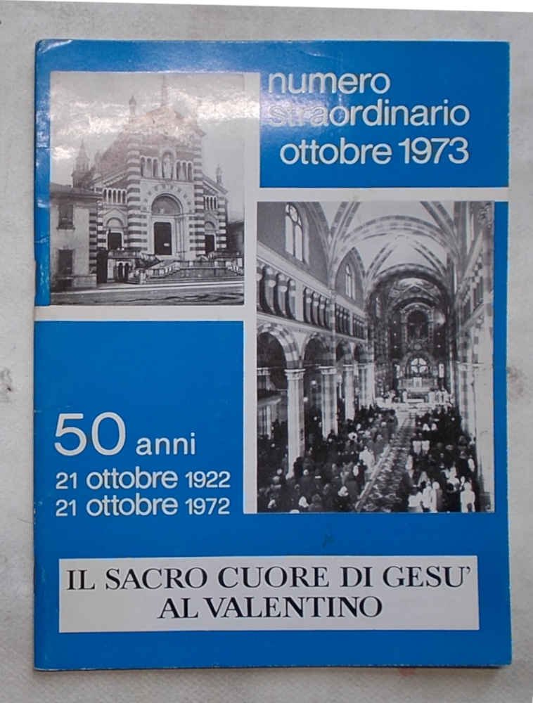 Il Sacro Cuore di Gesù al Valentino. 50 anni. 21 …