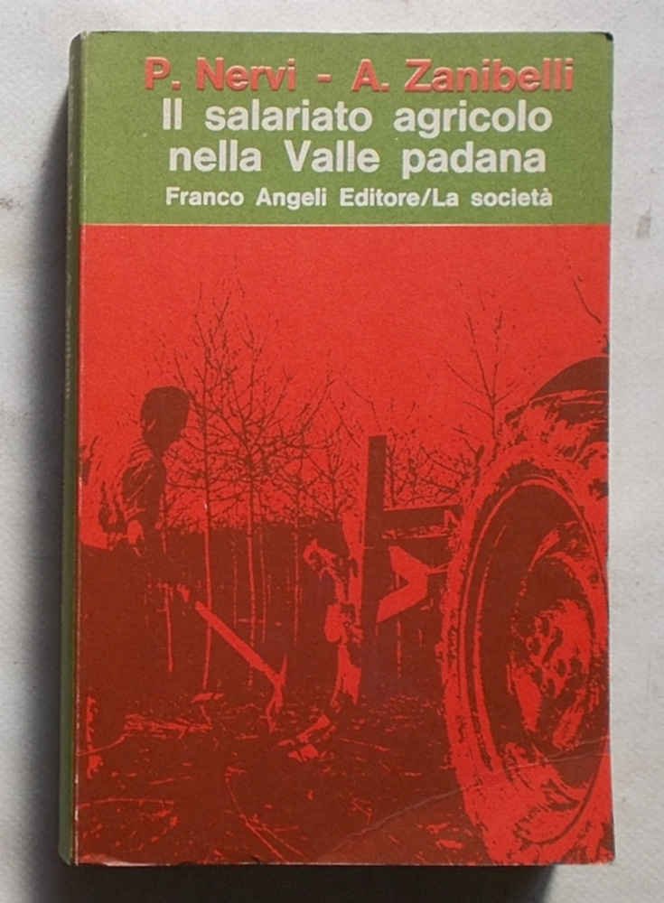 Il salariato agricolo nella Valle padana.