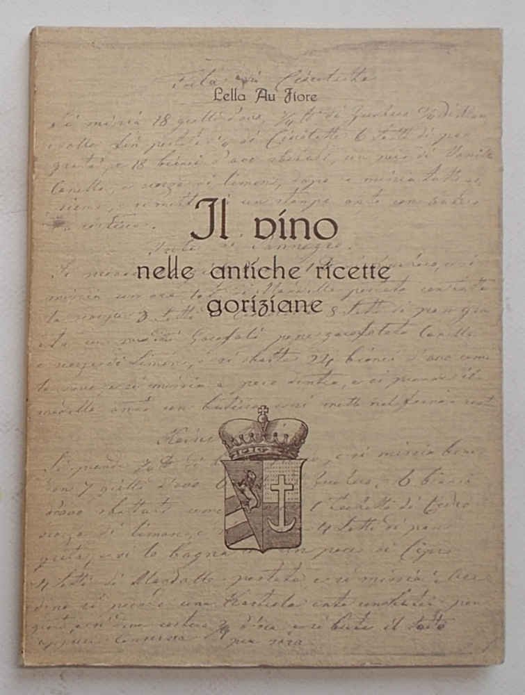 Il vino nelle antiche ricette goriziane.