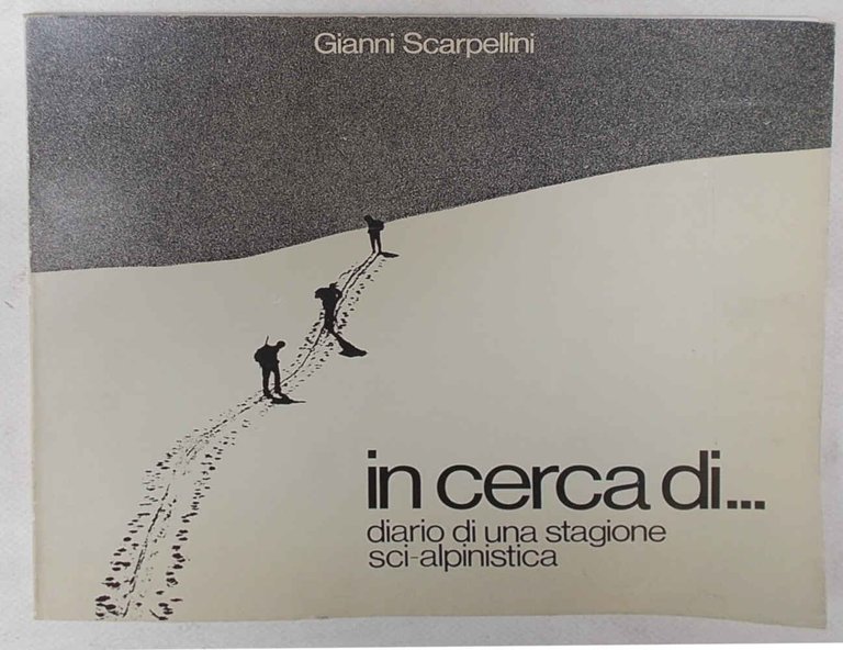 In cerca di. Diario di una stagione sci-alpinistica.