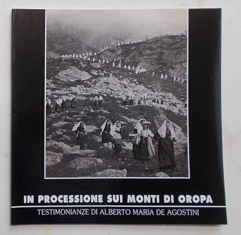 In processione sui Monti d'Oropa. Testimonianze di Alberto Maria De …