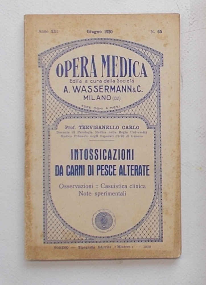 Intossicazioni da carni di pesce alterate. Osservazioni. Casistica clinica. Note …