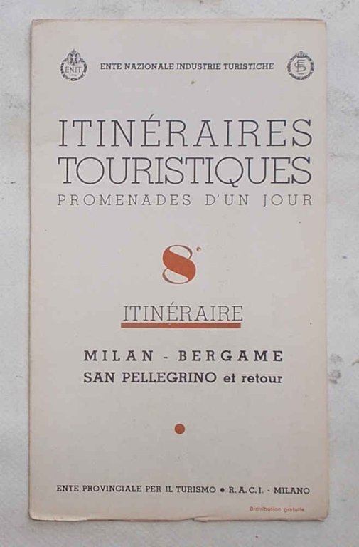 Itinéraires touristiques. Promenades d'un jour. 8e Itinéraire. Milan - Bergame …
