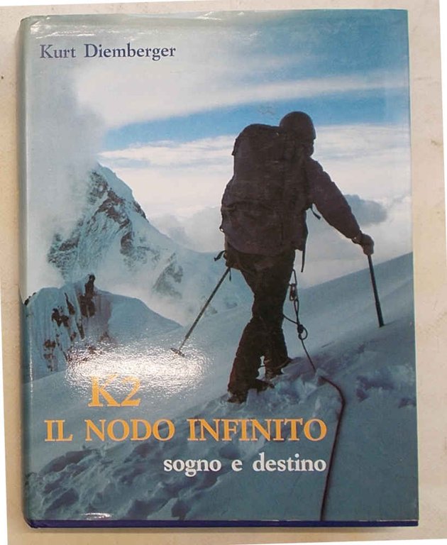 K2 il nodo infinito. Sogno e destino.