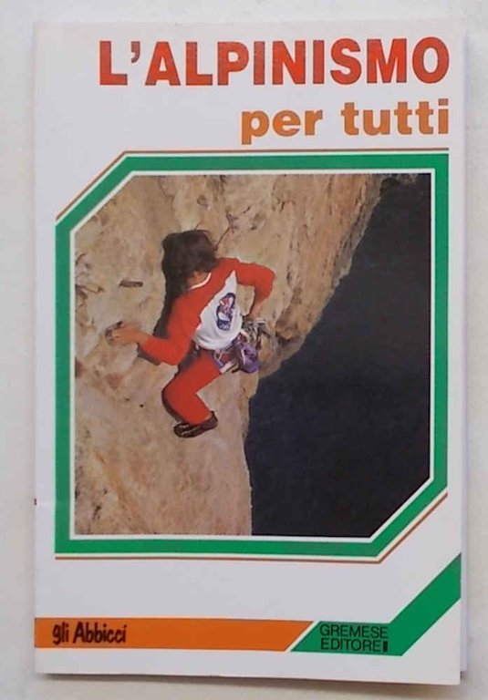L'alpinismo per tutti.