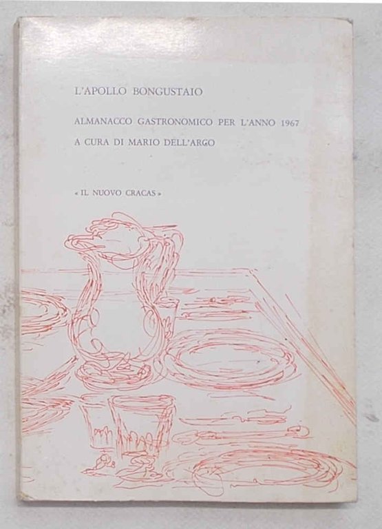 L'Apollo buongustaio. Almanacco gastronomico per l'anno 1967.