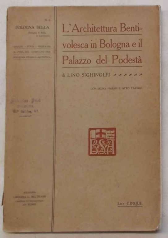 L'architettura Bentivolesca in Bologna e il Palazzo del Podestà.