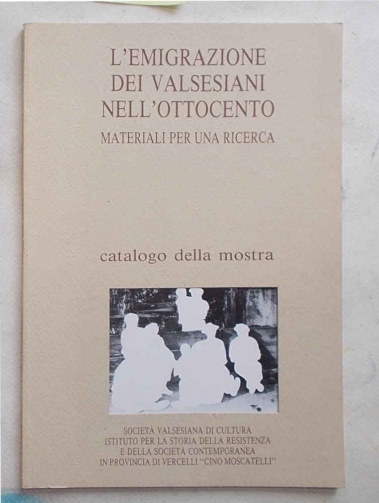L'emigrazione dei valsesiani nell'Ottocento. Materiali per una ricerca.