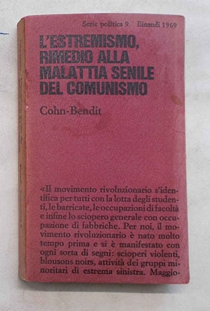 L'estremismo, rimedio alla malattia senile del comunismo.
