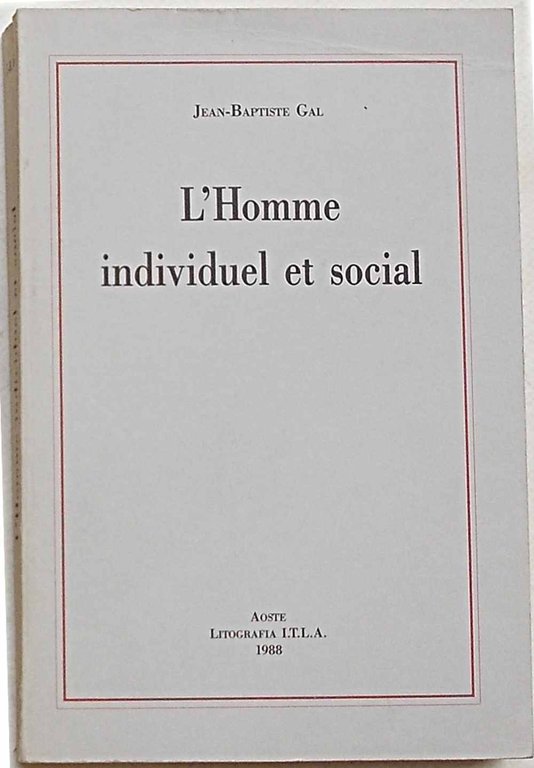L'Homme individuel et social.