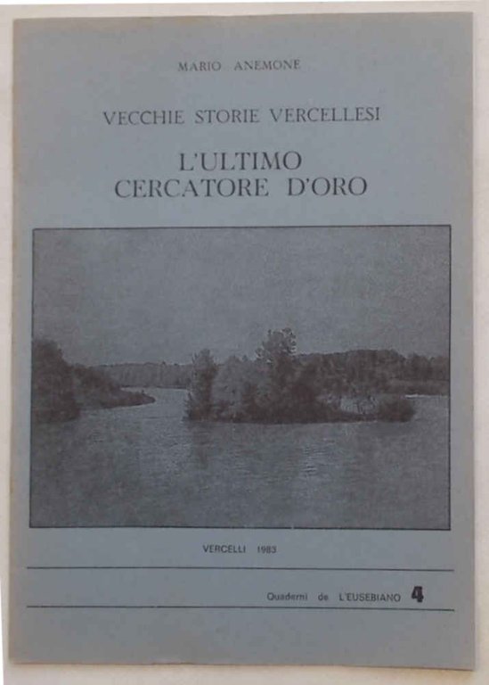 L'ultimo cercatore d'oro.