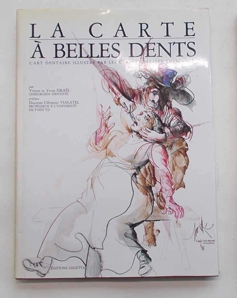 La carte à belles dents. L'art dentaire illustre par les …