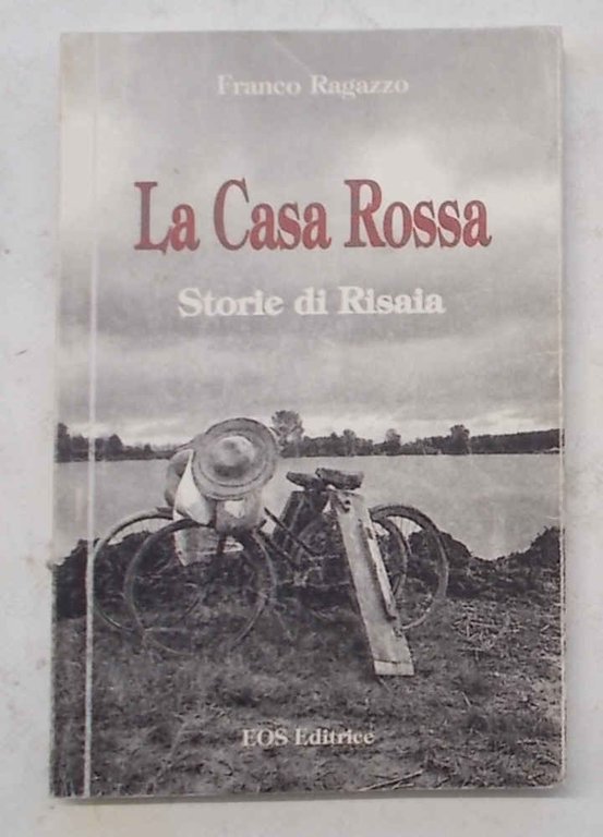 La Casa Rossa. Storie di risaia.