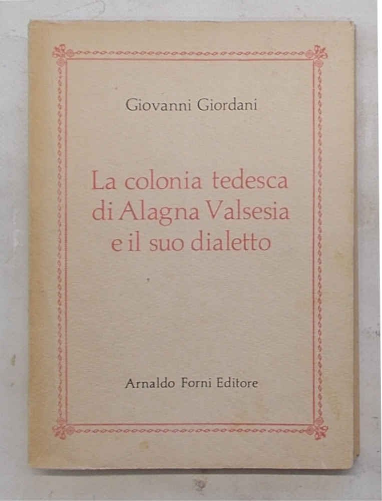 La colonia tedesca di Alagna Valsesia e il suo dialetto.