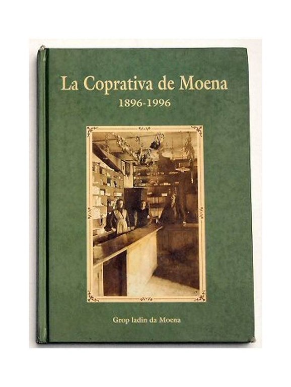 La Coprativa de Moena 1896 - 1996.