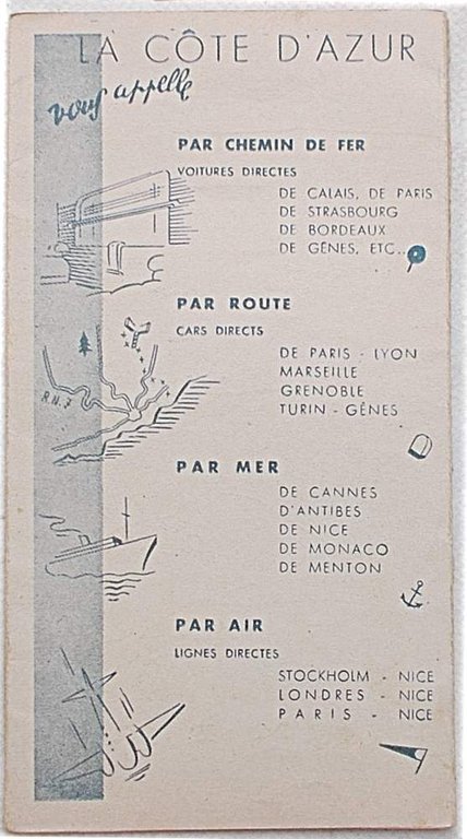 La Cote d'Azur. The French Riviera.