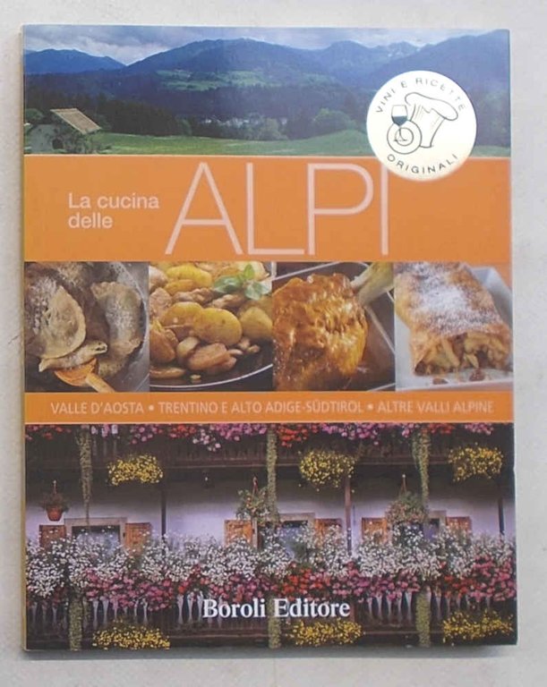 La cucina delle Alpi.