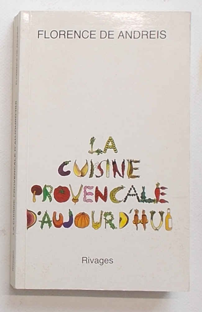 La cuisine provencale d'aujourdui.