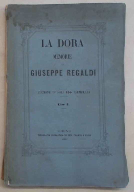 La Dora. Memorie.