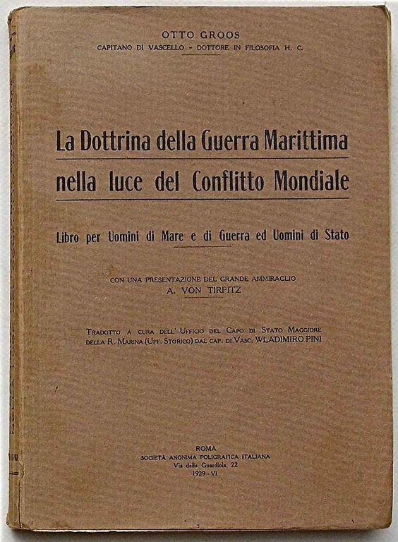 La Dottrina della Guerra Marittima nella luce del Conflitto Mondiale. …