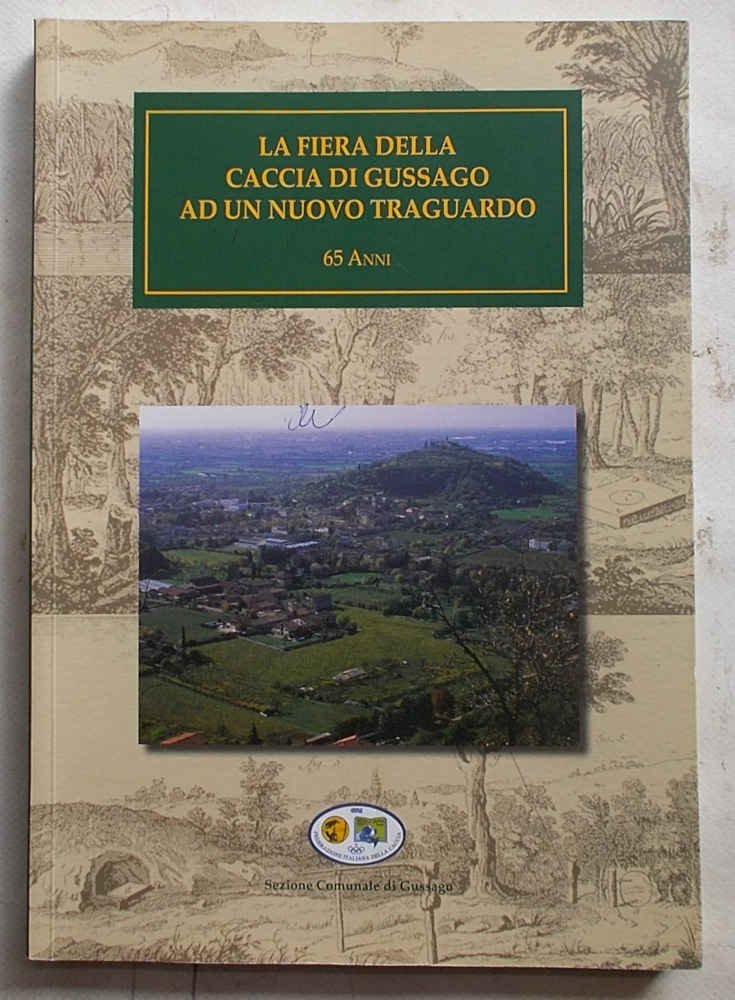 La Fiera della Caccia di Gussago ad un nuovo traguardo. …