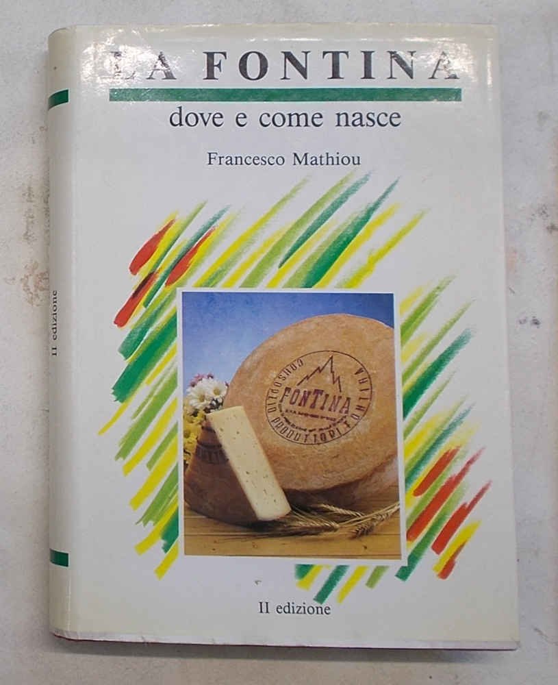 La fontina dove e come nasce.