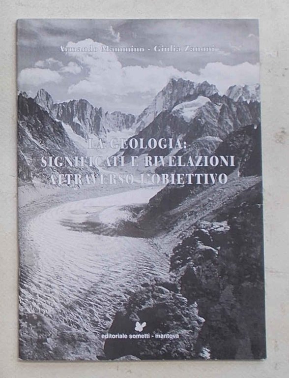 La geologia: significati e rivelazioni attraverso l'obiettivo.