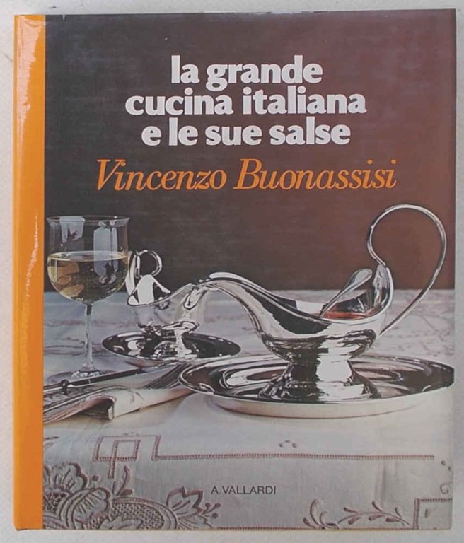 La grande cucina italiana e le sue salse.