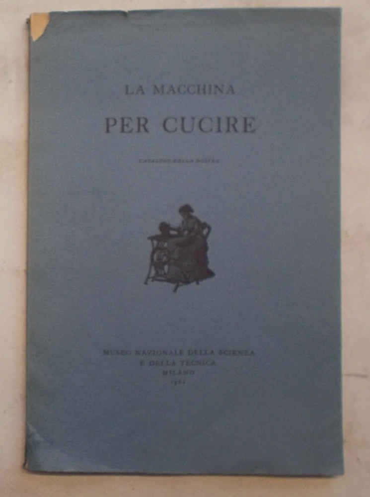 La macchina per cucire. Catalogo della mostra.