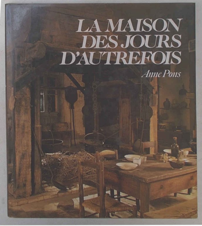 La maison des jours d'autrefois.