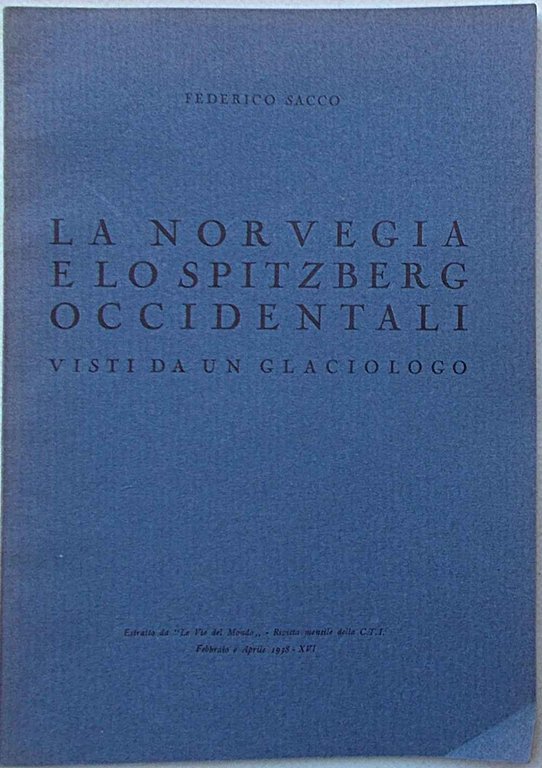 La Norvegia e lo Spitzberg occidentali visti da un glaciologo.