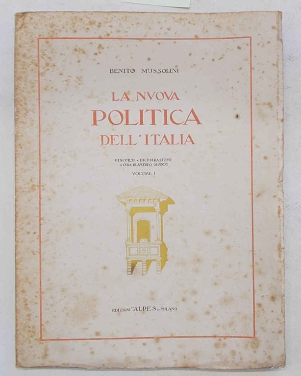 La nuova politica dell'Italia. Vol.I.